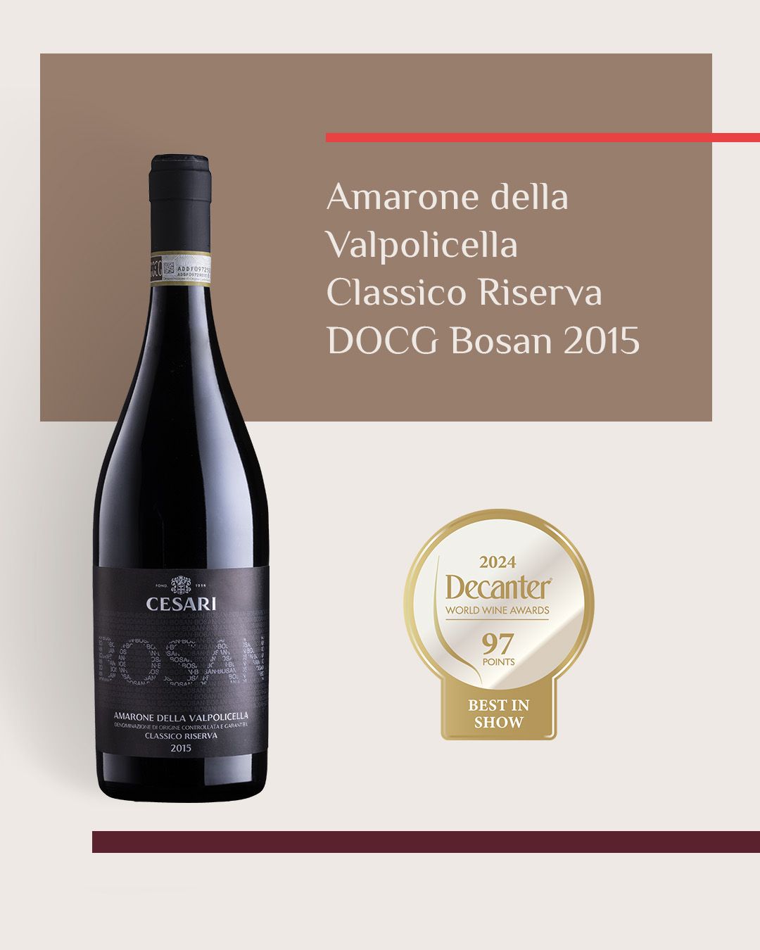 Cesari Amarone della Valpolicella Classico Riserva DOCG Bosan 2015 vince 'Best in Show' al Decanter World Wine Awards 2024